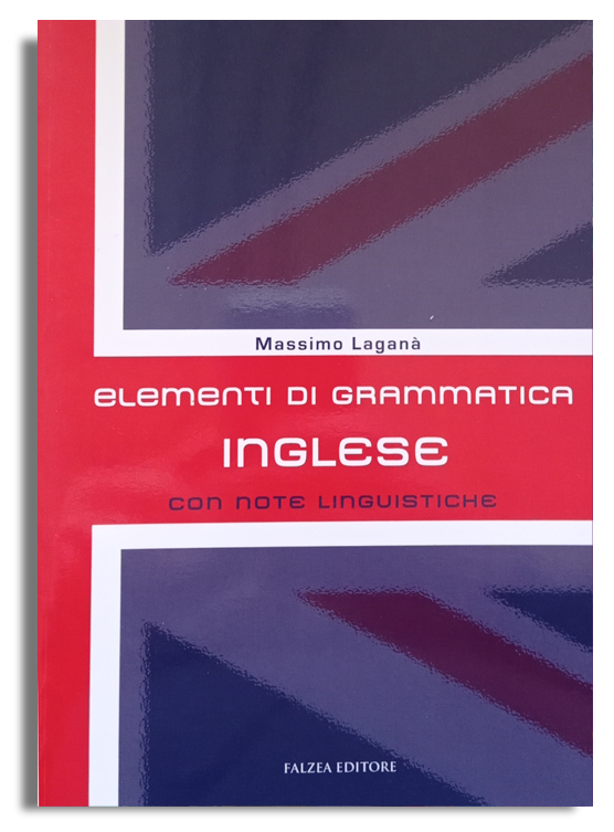 Massimo Lagana'- ELEMENTI DI GRAMMATICA INGLESE