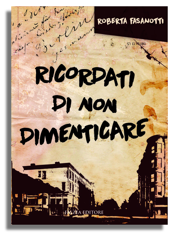 Roberta Fasanotti - RICORDATI DI NON DIMENTICARE