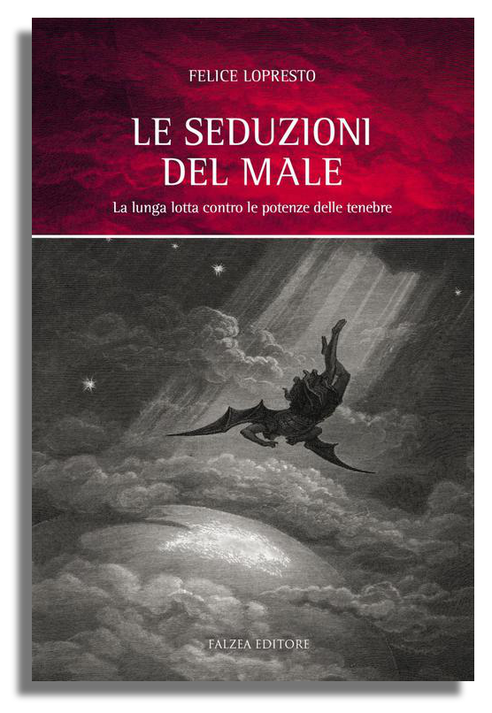 Felice Lopresto - LE SEDUZIONI DEL MALE