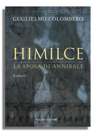 Guglielmo Colombero - HIMILCE LA SPOSA DI ANNIBALE